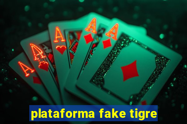 plataforma fake tigre